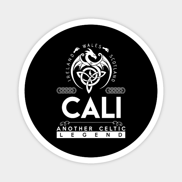 Cali Name T Shirt - Another Celtic Legend Cali Dragon Gift Item Magnet by harpermargy8920